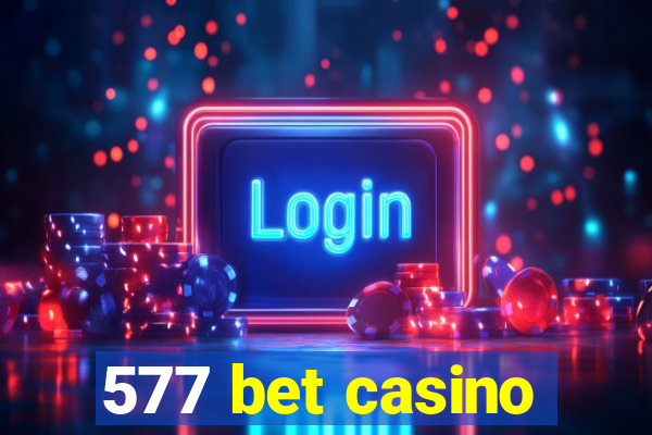 577 bet casino